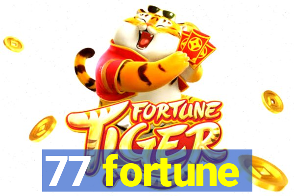 77 fortune